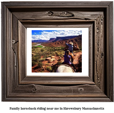 family horseback riding near me in Shrewsbury, Massachusetts